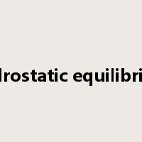 hydrostatic equilibrium是什么意思