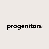 progenitors是什么意思