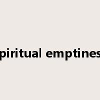spiritual emptiness是什么意思