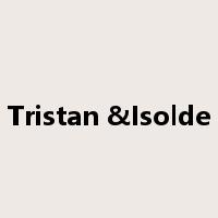 Tristan &Isolde是什么意思