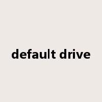 default drive是什么意思