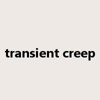 transient creep是什么意思