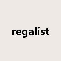regalist是什么意思