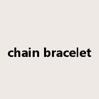 chain bracelet是什么意思