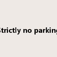 Strictly no parking是什么意思