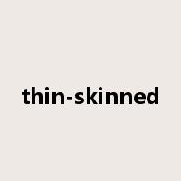 thin-skinned是什么意思