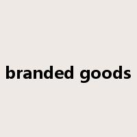 branded goods是什么意思