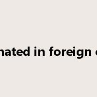 denominated in foreign currency是什么意思