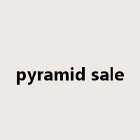 pyramid sale是什么意思