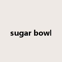 sugar bowl是什么意思