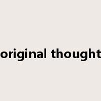 original thought是什么意思