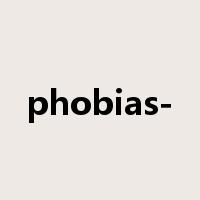 phobias-是什么意思