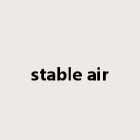 stable air是什么意思