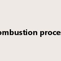 combustion process是什么意思
