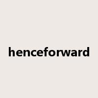 henceforward是什么意思