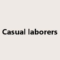 Casual laborers是什么意思