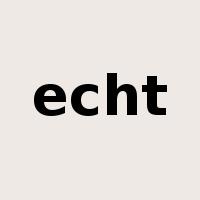 echt是什么意思