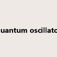 quantum oscillator是什么意思