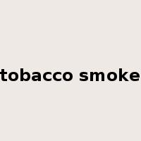 tobacco smoke是什么意思