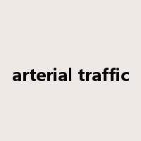 arterial traffic是什么意思