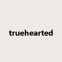 truehearted是什么意思