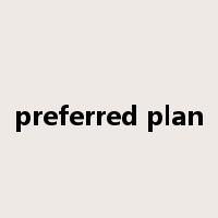 preferred plan是什么意思
