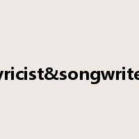 lyricist&songwriter是什么意思