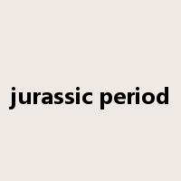 jurassic period是什么意思