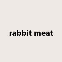 rabbit meat是什么意思