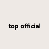 top official是什么意思