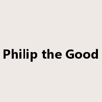 Philip the Good是什么意思
