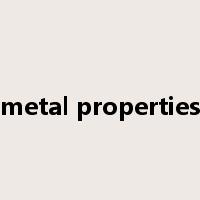 metal properties是什么意思