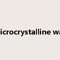 microcrystalline wax是什么意思