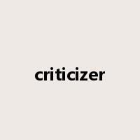 criticizer是什么意思