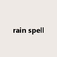 rain spell是什么意思