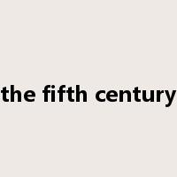 the fifth century是什么意思