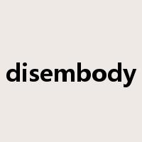 disembody是什么意思