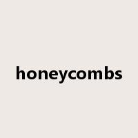 honeycombs是什么意思