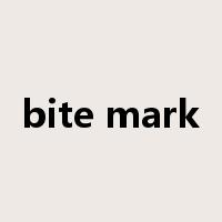 bite mark是什么意思