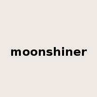 moonshiner是什么意思