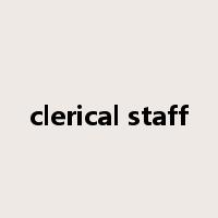 clerical staff是什么意思