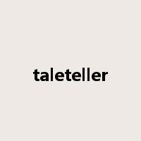 taleteller是什么意思