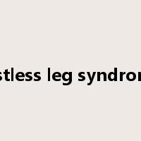 restless leg syndrome是什么意思