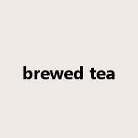 brewed tea是什么意思