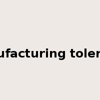 manufacturing tolerance是什么意思