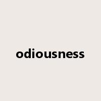 odiousness是什么意思