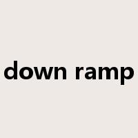 down ramp是什么意思