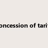 concession of tariff是什么意思