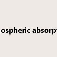 atmospheric absorption是什么意思