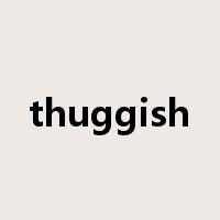 thuggish是什么意思